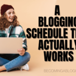 Creating a Blogging Schedule