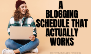 Creating a Blogging Schedule