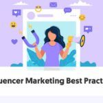 Best Practices in Influencer Marketing